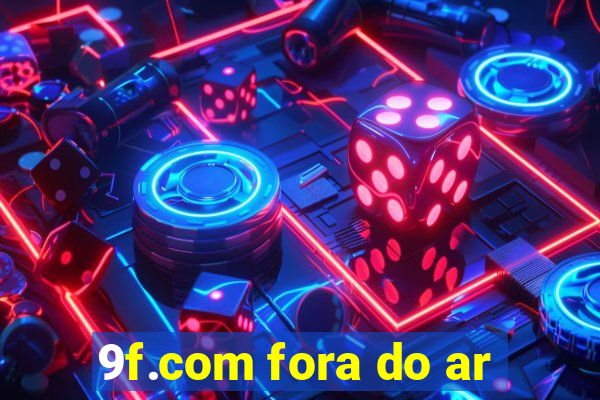 9f.com fora do ar